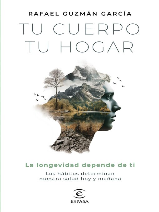 Title details for Tu cuerpo, tu hogar. La longevidad depende de ti (Edición mexicana) by Rafael Guzmán García - Available